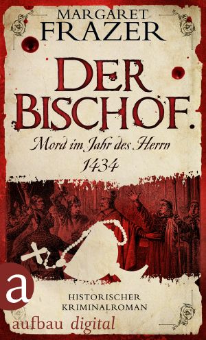 [Sister Frevisse 04] • Der Bischof. Mord im Jahr des Herrn 1434